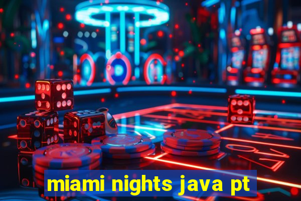 miami nights java pt-br 320x240